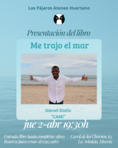 Juev. 2 Abril. 19:30h. Presentación libro «Me trajo el Mar» – Ismael Diallo «CAMI»